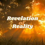 Revelation Of Reality thumbnail