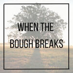 When The Bough Breaks Legacy thumbnail